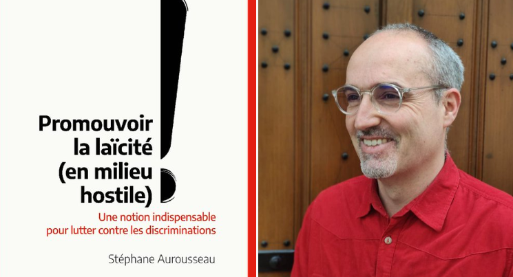 Promouvoir la laïcité avec Stéphane Aurousseau.