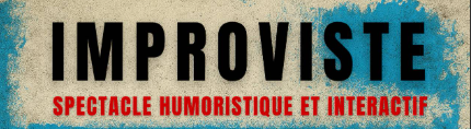 Indre-et-Loire. Invitation à un spectacle humoristique improvisé.